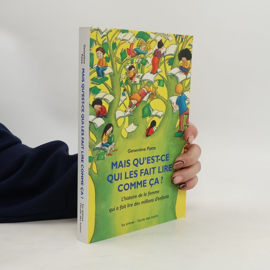 Geneviève Patte Mais qu'est-ce qui les fait lire comme ça ?