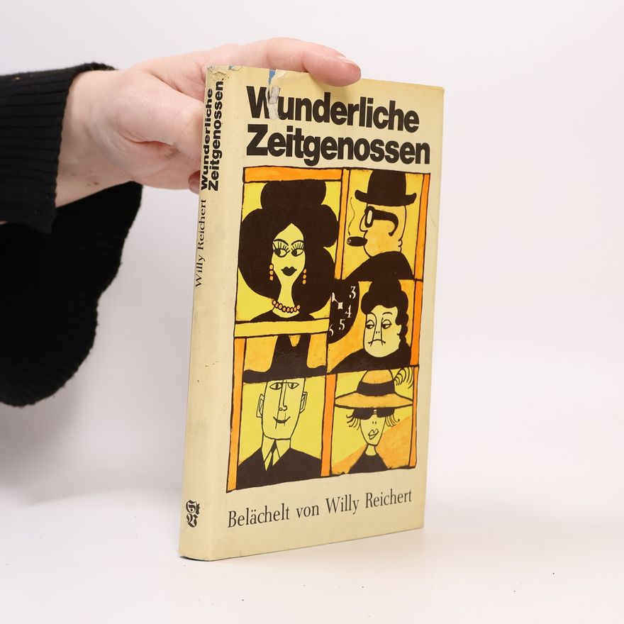 Willy Reichert Wunderliche Zeitgenossen