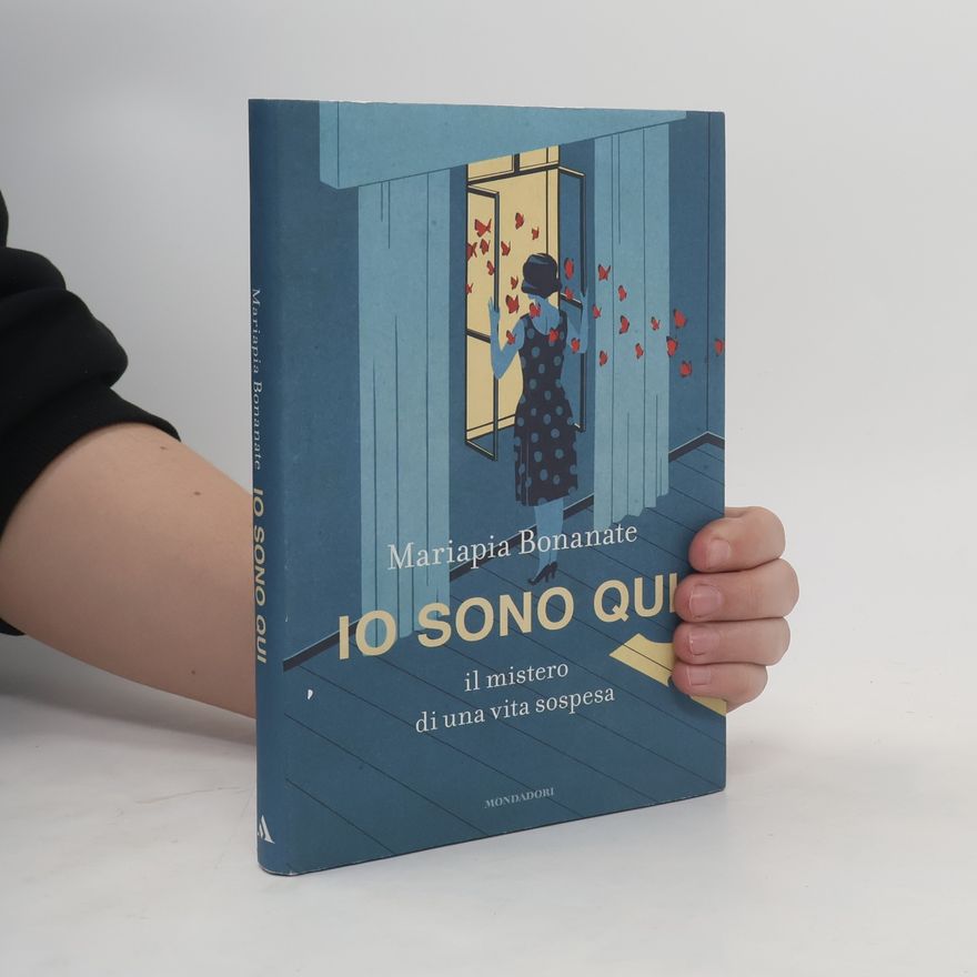 Mariapia Bonanateová Io sono qui. Il mistero di una vita sospesa