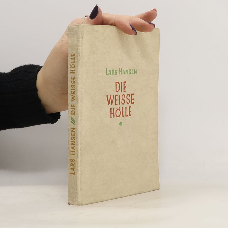 Lars Hansen Die weiße Hölle
