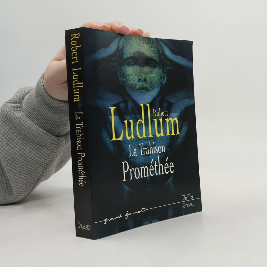 Robert Ludlum La Trahison Prométhée