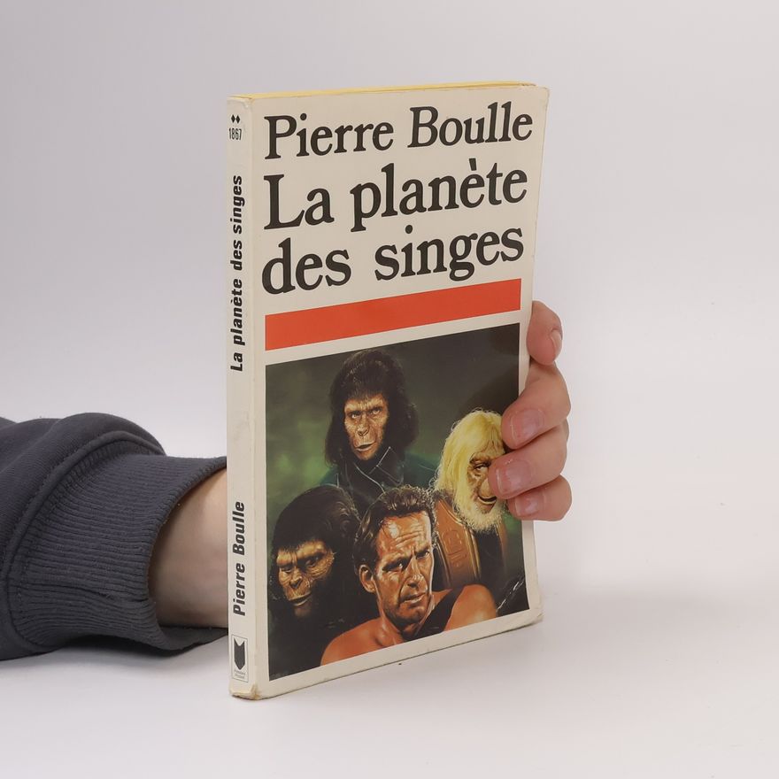Pierre Boulle La planète des singes
