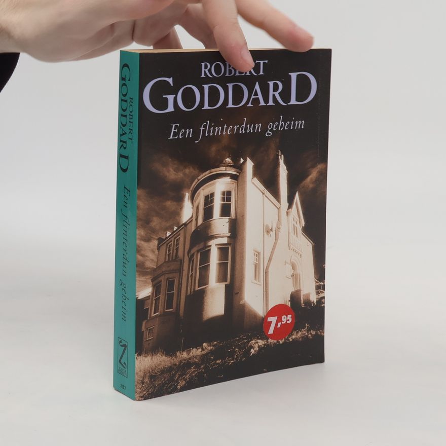 Robert Goddard Een flinterdun geheim
