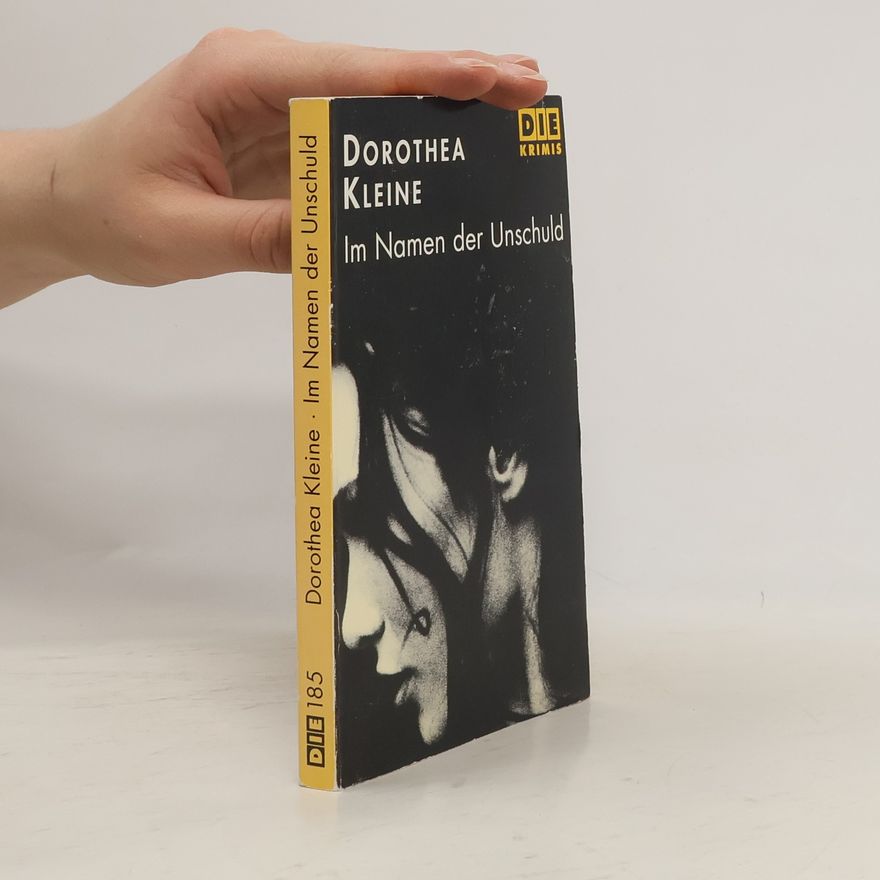 Dorothea Kleine Die Krimis - 185: Im Namen der Unschuld