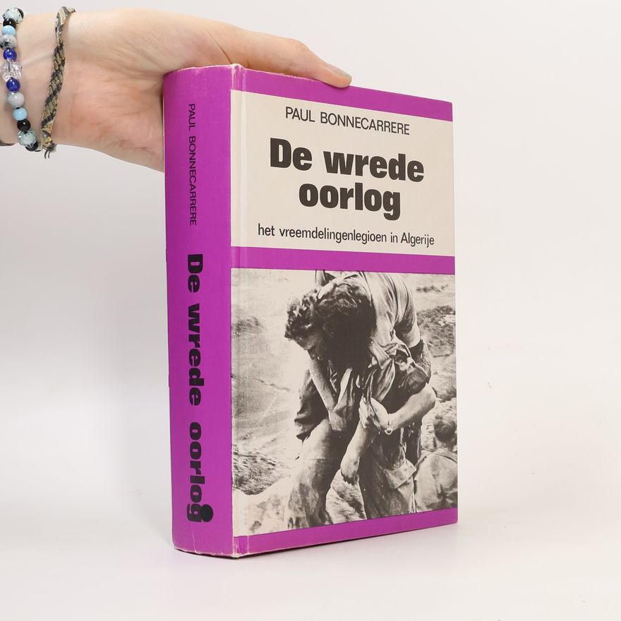 Paul Bonnecarrère De wrede oorlog