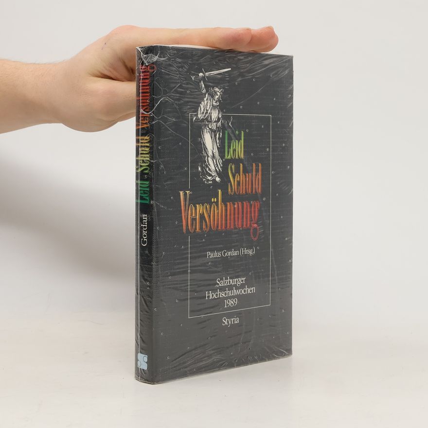 Paulus Gordan Salzburger Hochschulwochen 1989: Leid, Schuld, Versöhnung