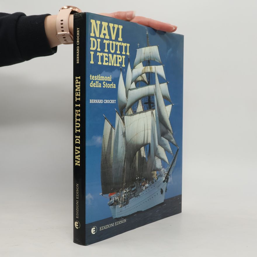 Bernard Crochet Navi di tutti i tempi