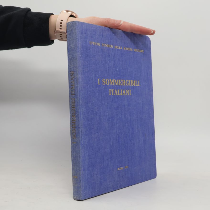 Autores varios I sommergibili italiani 1895-1971