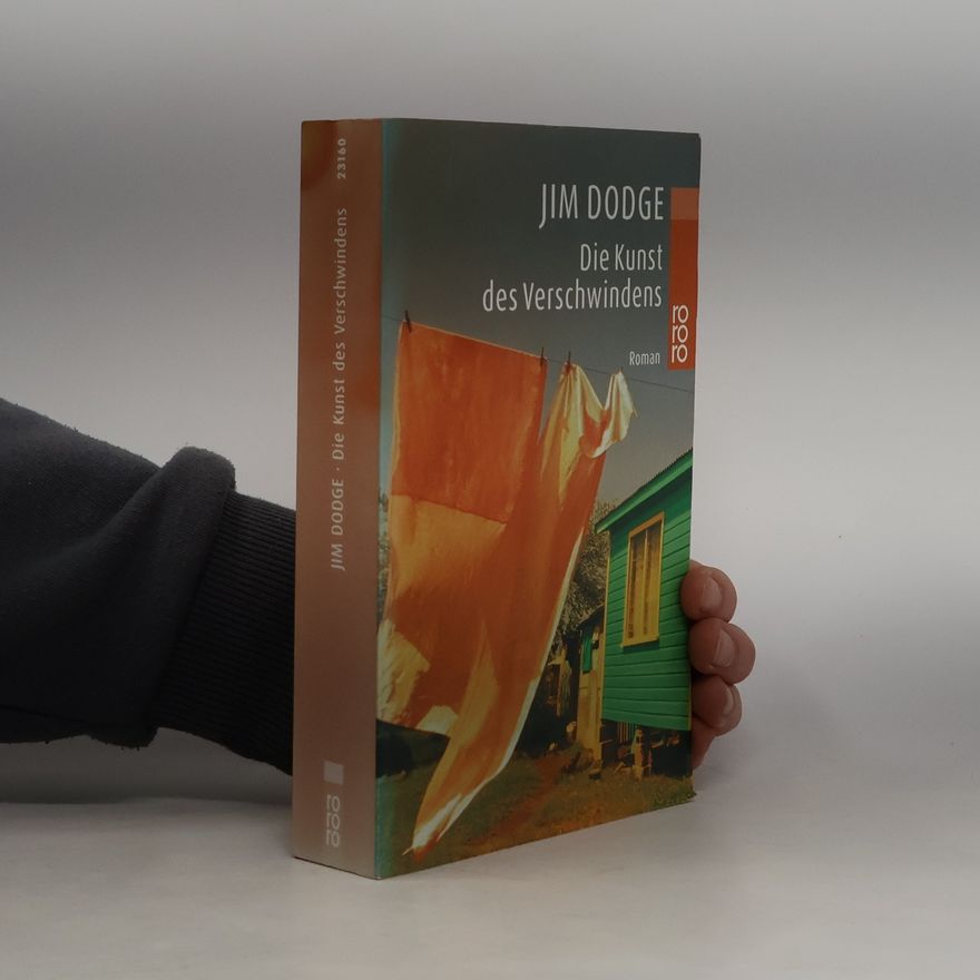 Jim Dodge Die Kunst des Verschwindens