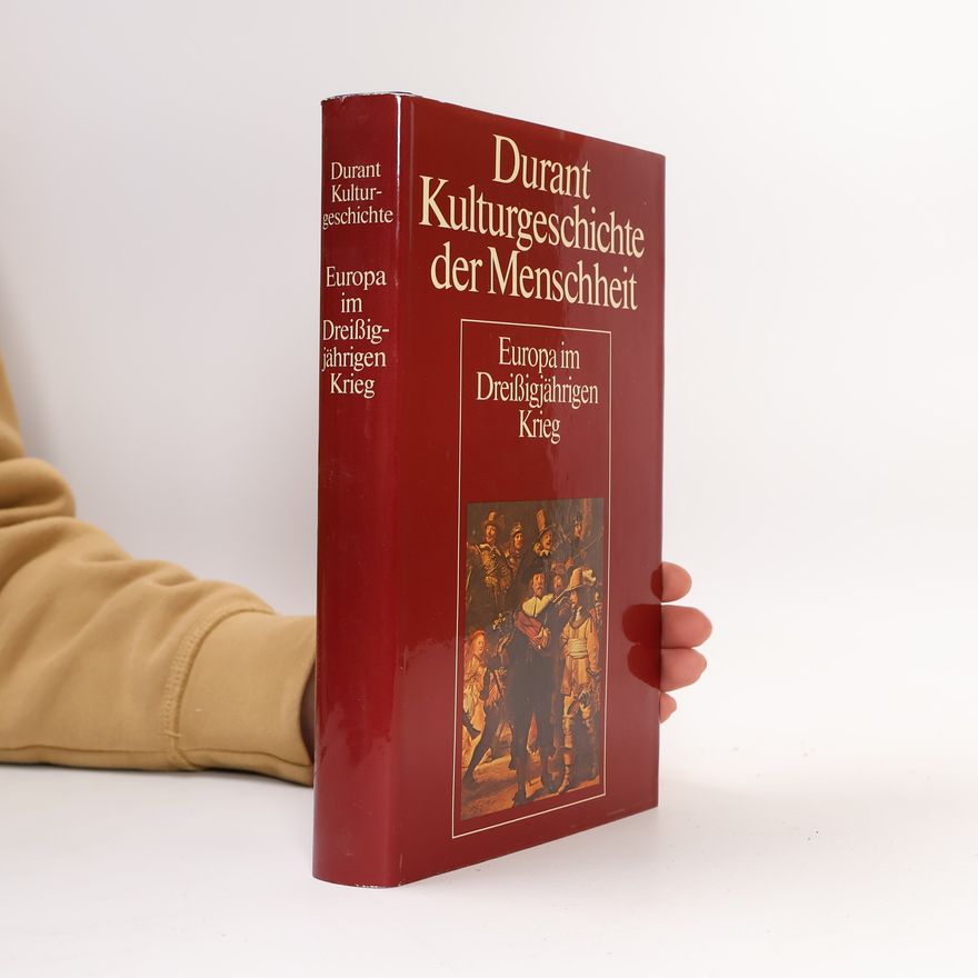 Various authors Durant Kulturgeschichte der Menschheit. Europa im Dreißigjährigen Krieg