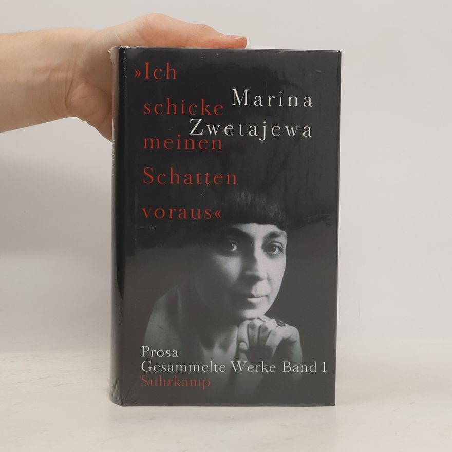 Marina Zwetajewa Ich schicke meinen Schatten voraus