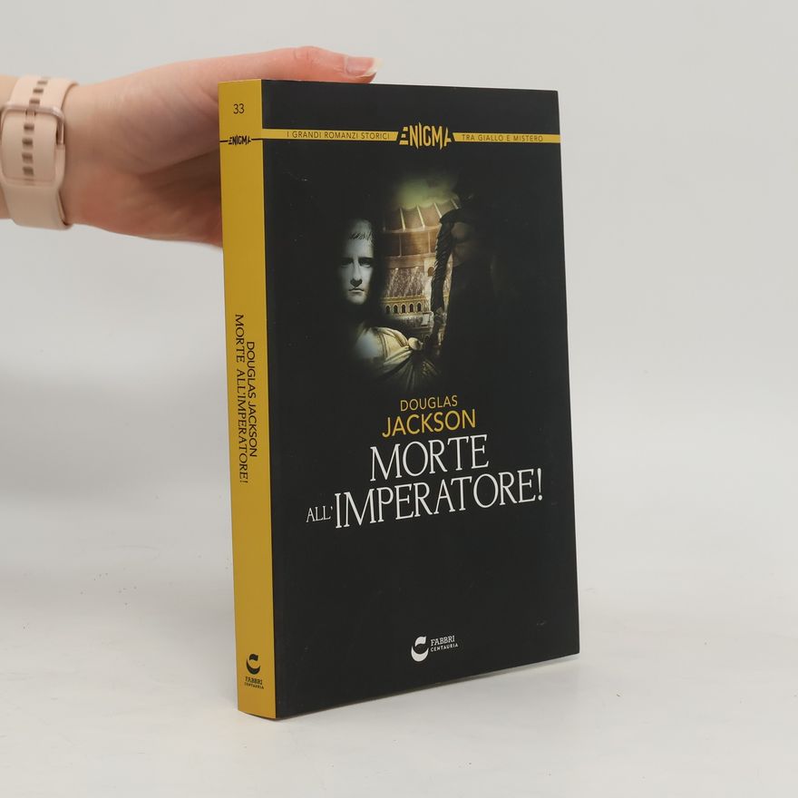 Douglas Jackson Morte all'imperatore!