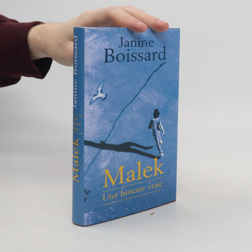 Janine Boissard Malek une histoire vraie