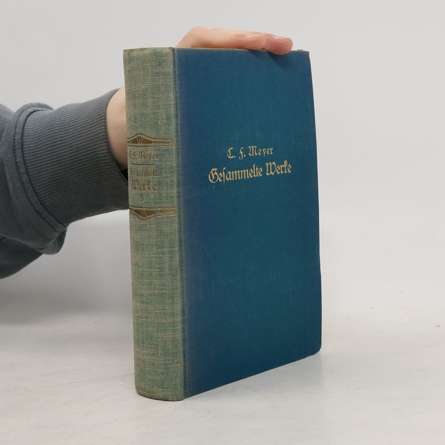 C. F. Meyer Gesammelte Werke 3