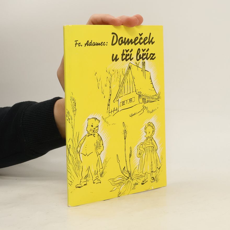 František Adamec Domeček u tří bříz