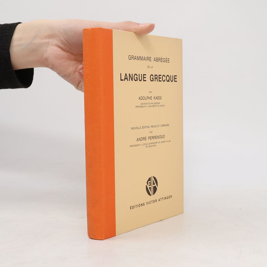 Adolphe Kaegi Grammaire abrégée de la langue grecque