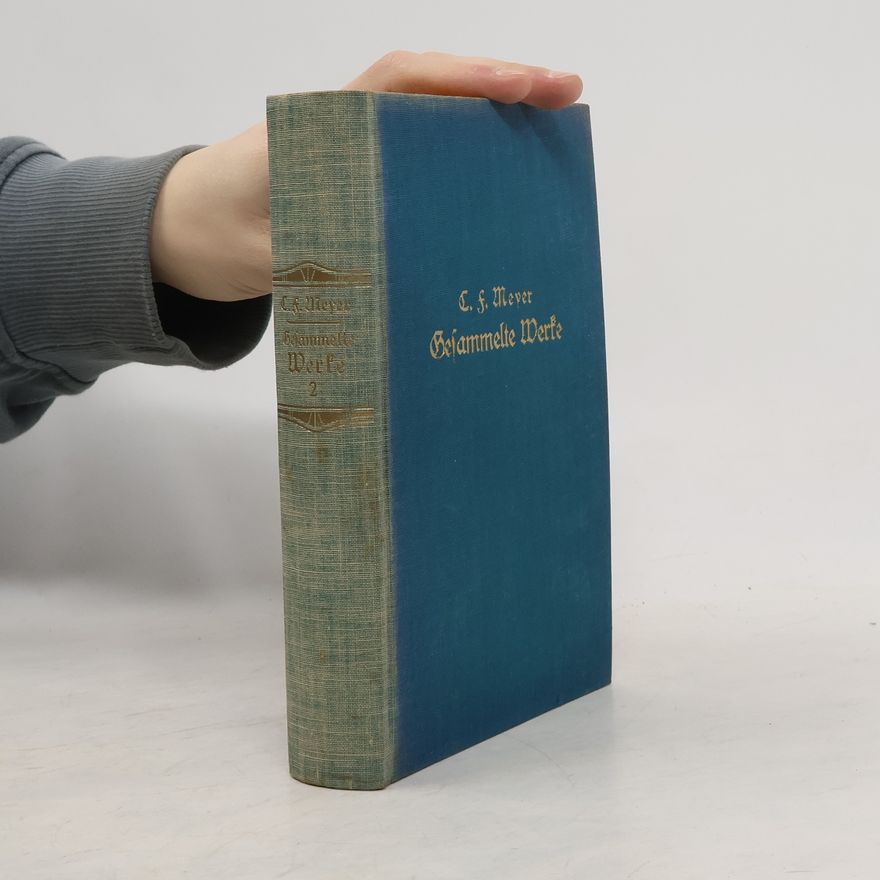 C. F. Meyer Gesammelte Werke 2
