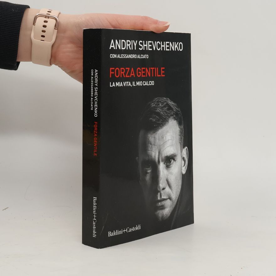 Andriy Shevchenko Forza gentile