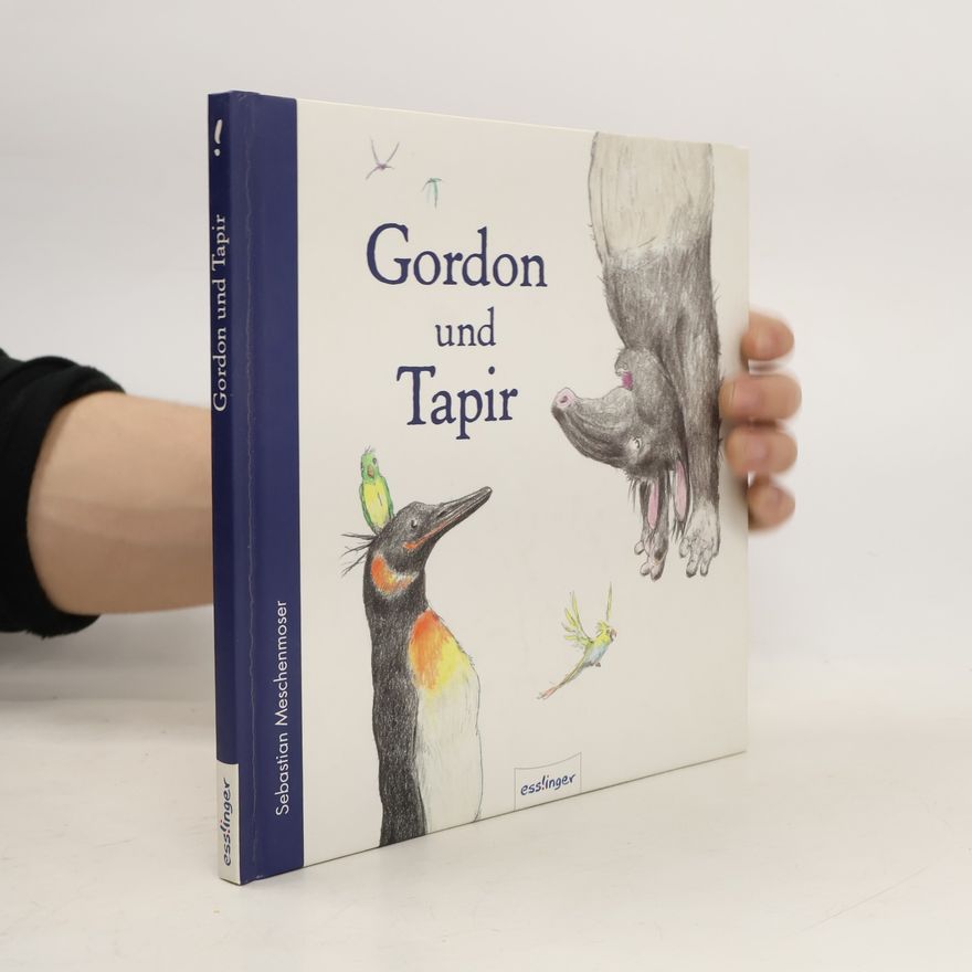 Sebastian Meschenmoser Gordon und Tapir