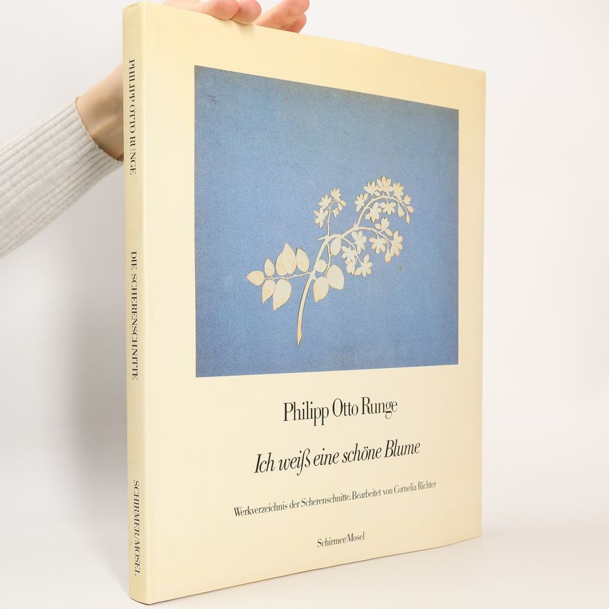 Cornelia Richter Philipp Otto Runge, Ich weiß eine schöne Blume