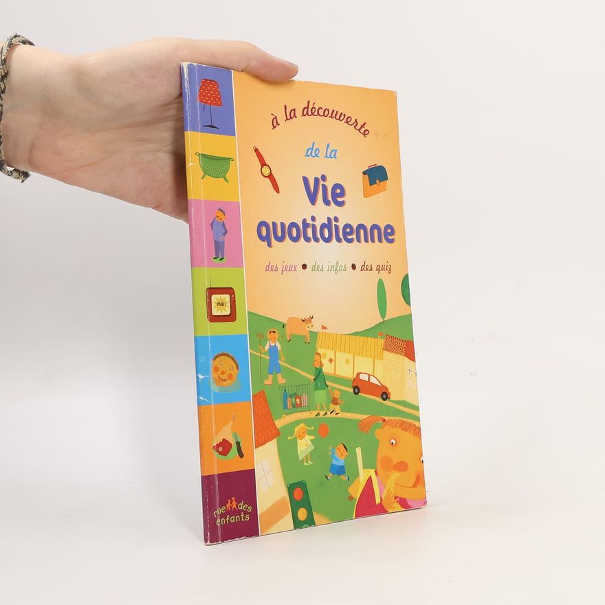 Sandrine Lhomme À la découverte de la vie quotidienne