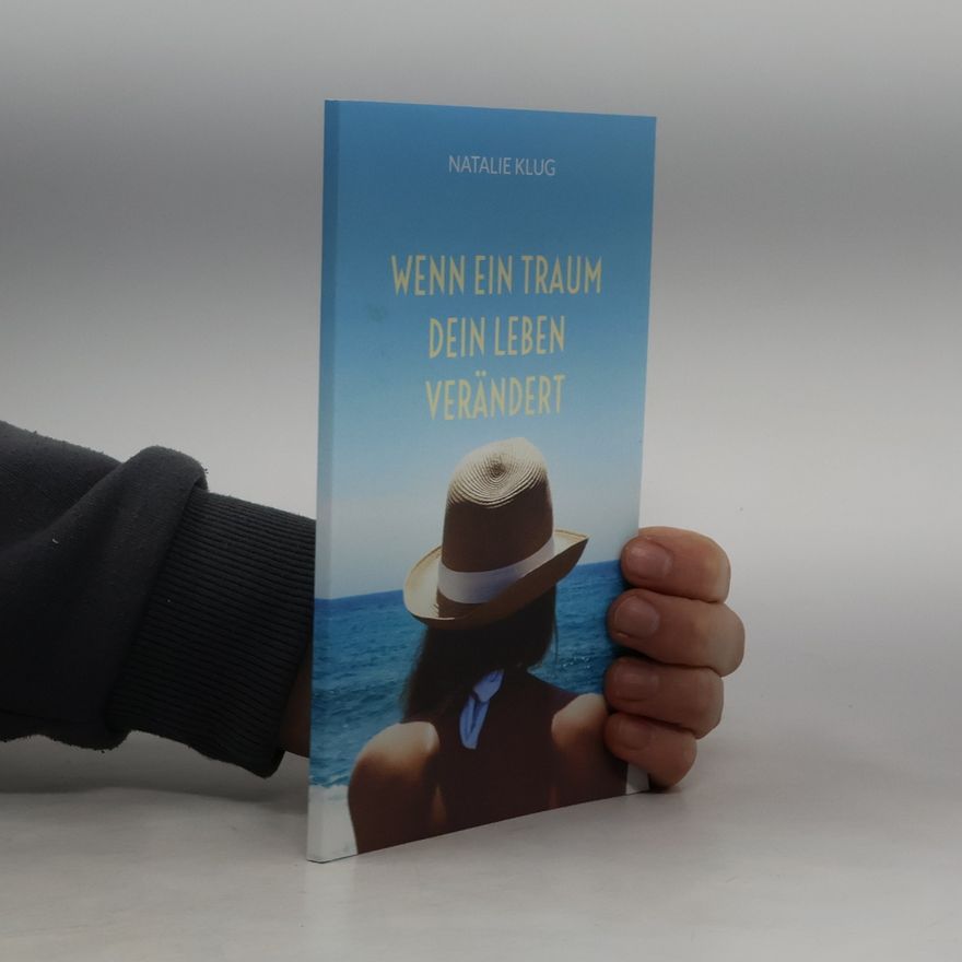 Natalie Klug Wenn ein Traum dein Leben verändert