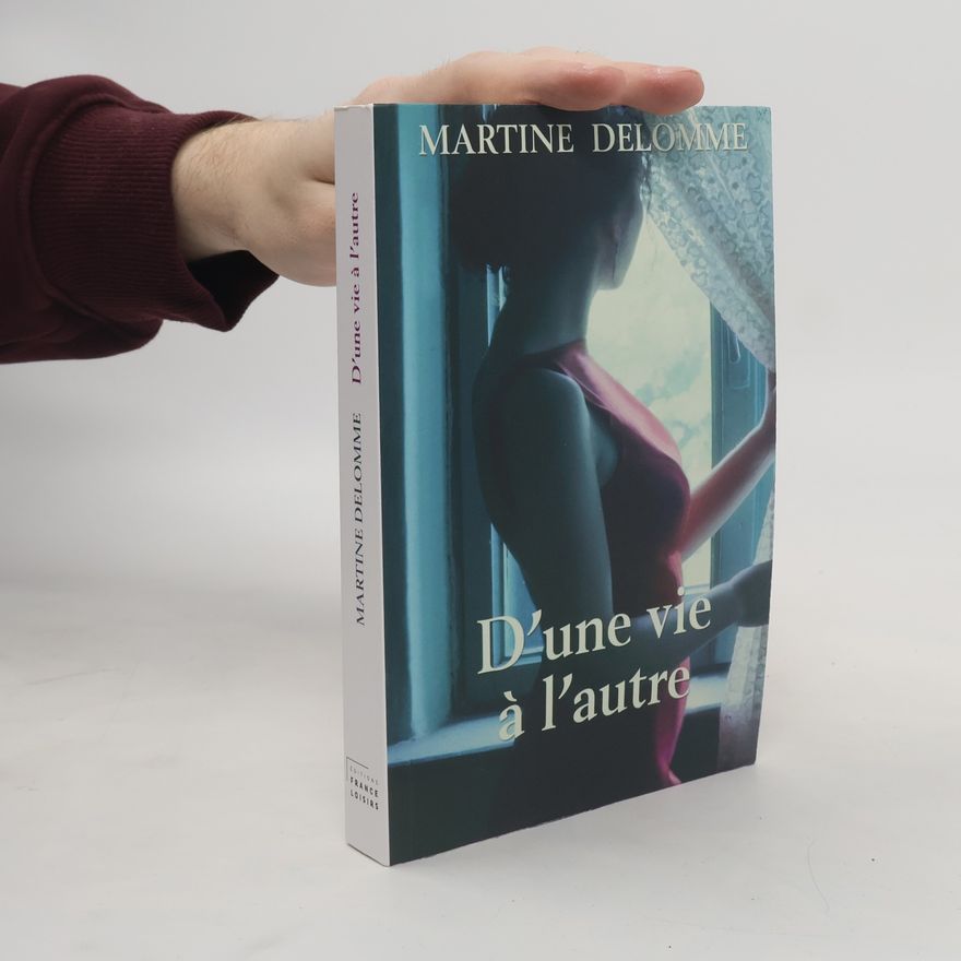 Martine Delomme D'une vie à l'autre