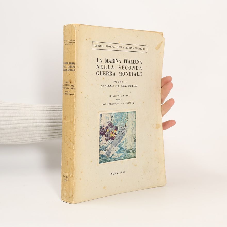 Collectif d'auteurs La marina italiana nella seconda guerra mondiale II