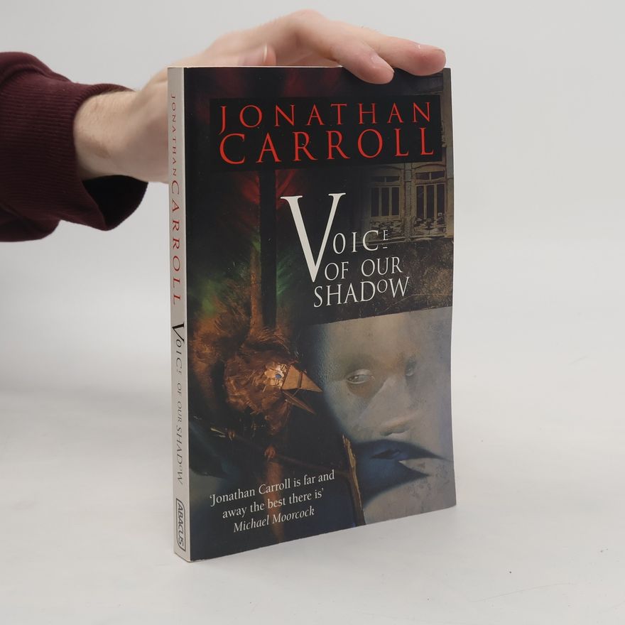 Jonathan Carroll Voice of Our Shadow