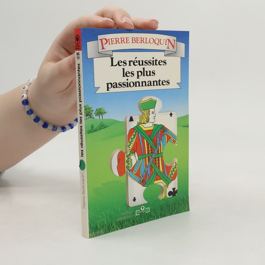 Pierre Berloquin Les réussites les plus passionnantes