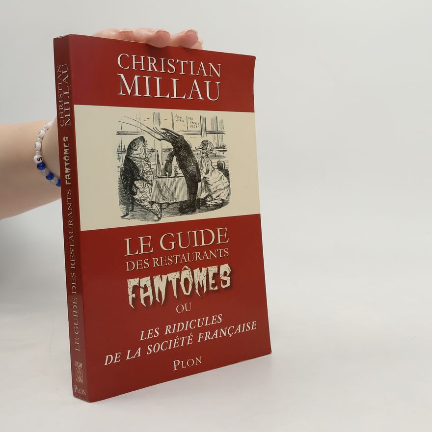 Jean Doren Le guide des restaurants fantômes, ou, Les ridicules de la société française