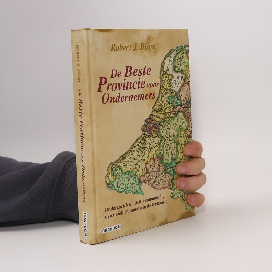 Robert Jan Blom De beste provincie voor ondernemers