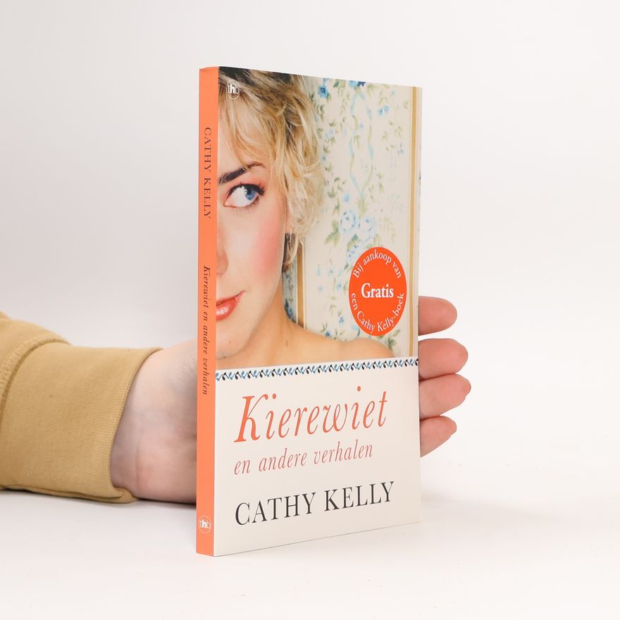 Cathy Kelly Kierewiet en andere verhalen