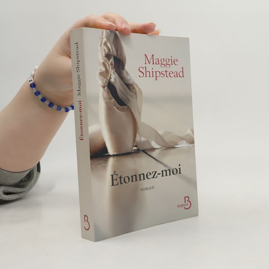 Maggie Shipstead Etonnez-moi