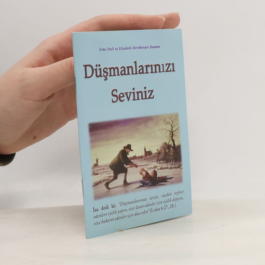 Elizabeth Hershberger Bauman Düşmanlarınızı Seviniz