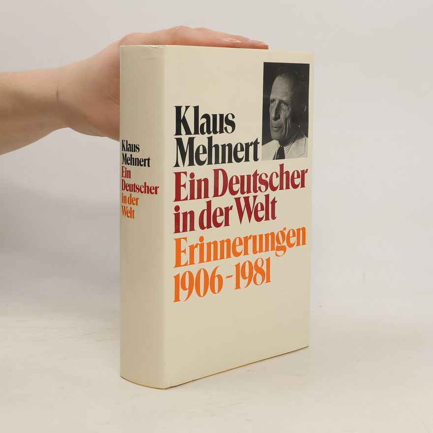 Klaus Mehnert Ein Deutscher in der Welt