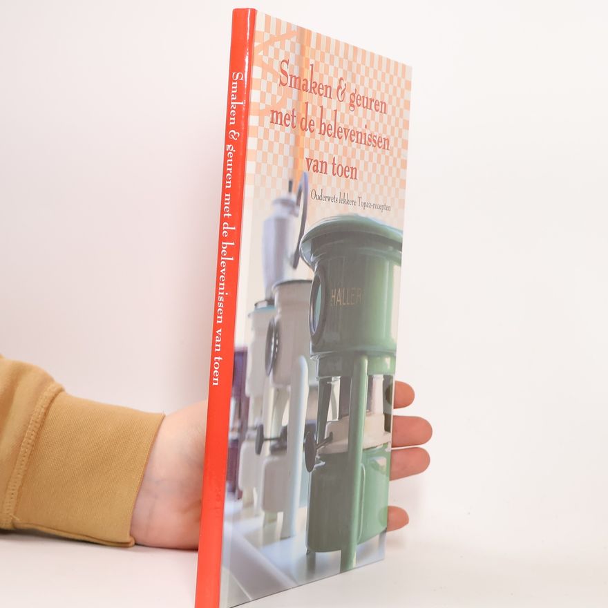 Various authors Smaken & geuren met de beůevenissen van toen