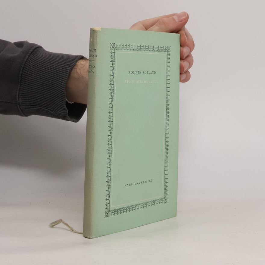 Romain Rolland Život Beethovenův. Život Michelangelův. Život Tolstého