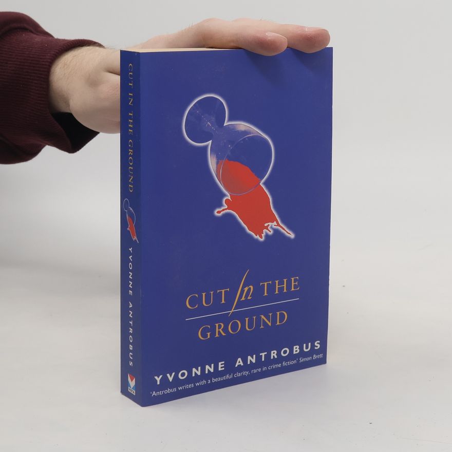 Yvonne Antrobus Cut in the Ground