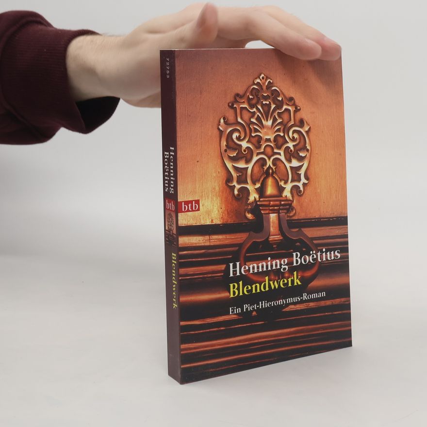 Henning Boëtius Blendwerk. Ein Piet-Hieronymus-Roman