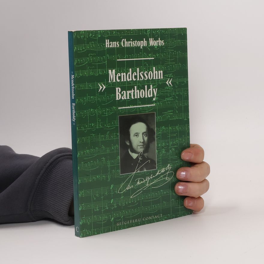 Hans Christoph Worbs Felix Mendelssohn Bartholdy