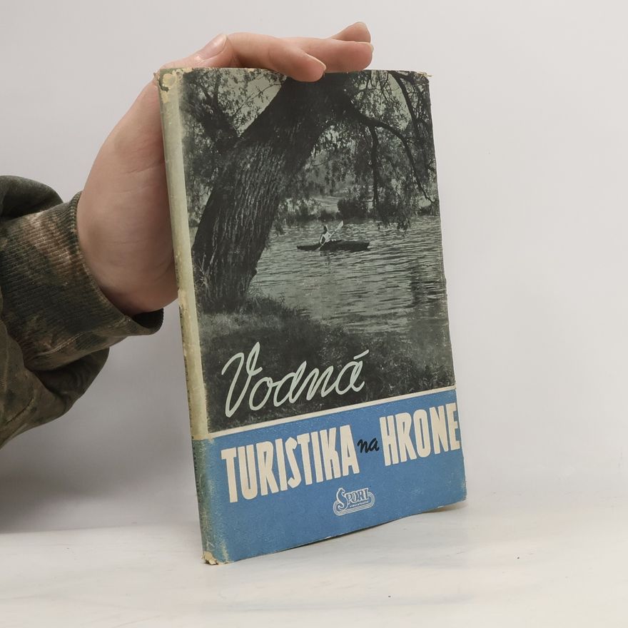 Aurel Zajac Vodná turistika na Hrone