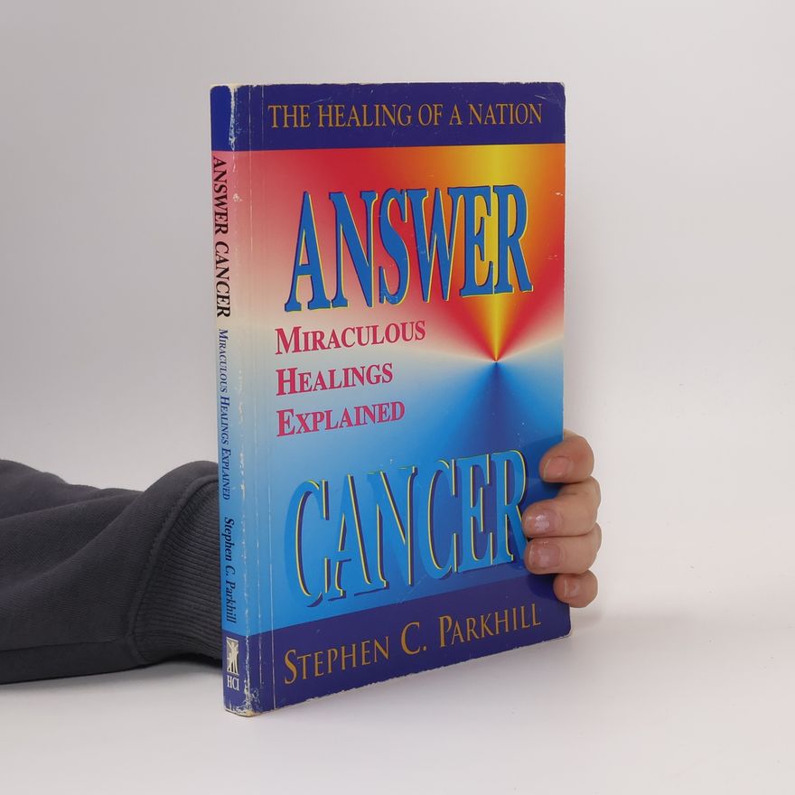 Stephen C. Parkhill Answer Cancer