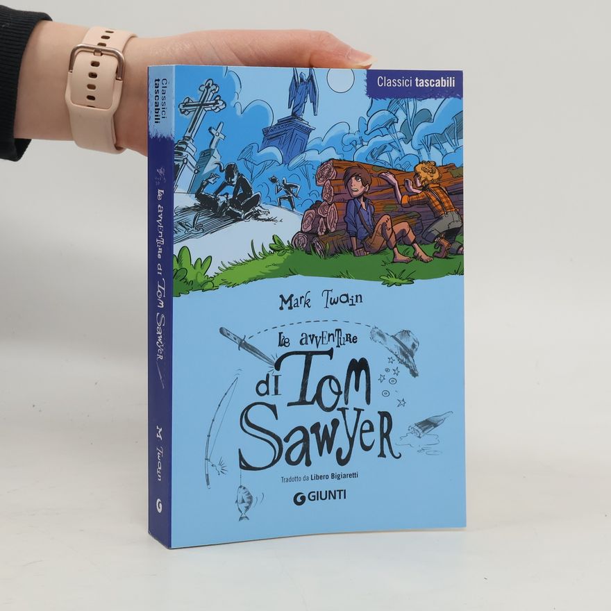 Libero Bigiaretti  Classici tascabili: Le avventure di Tom Sawyer