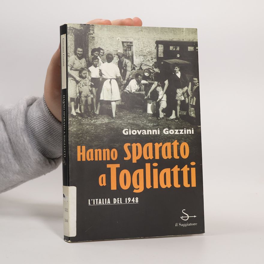Giovanni Gozzini Hanno sparato a Togliatti