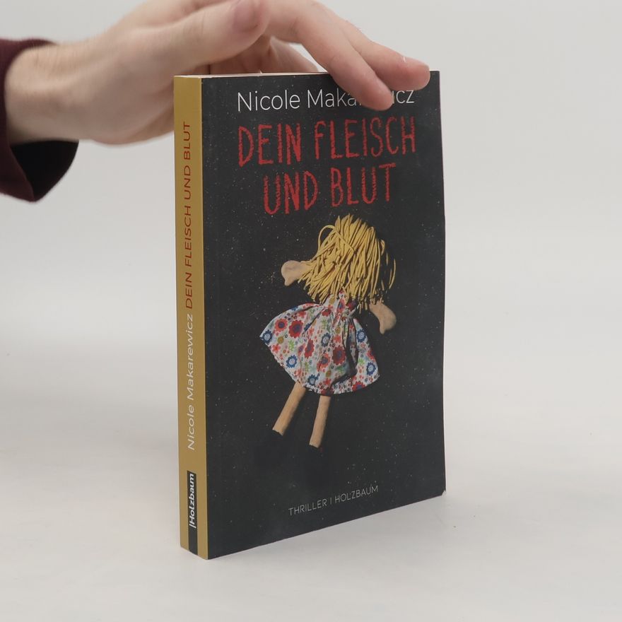 Nicole Makarewicz Dein Fleisch und Blut