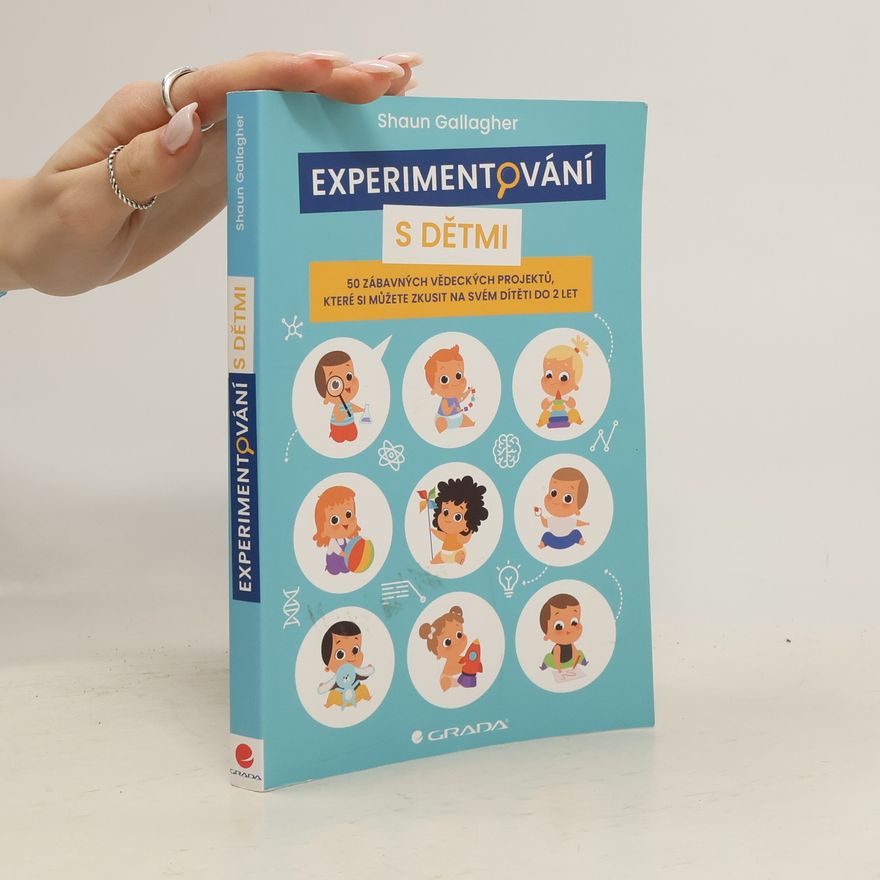 Shaun Gallagher Experimentování s dětmi