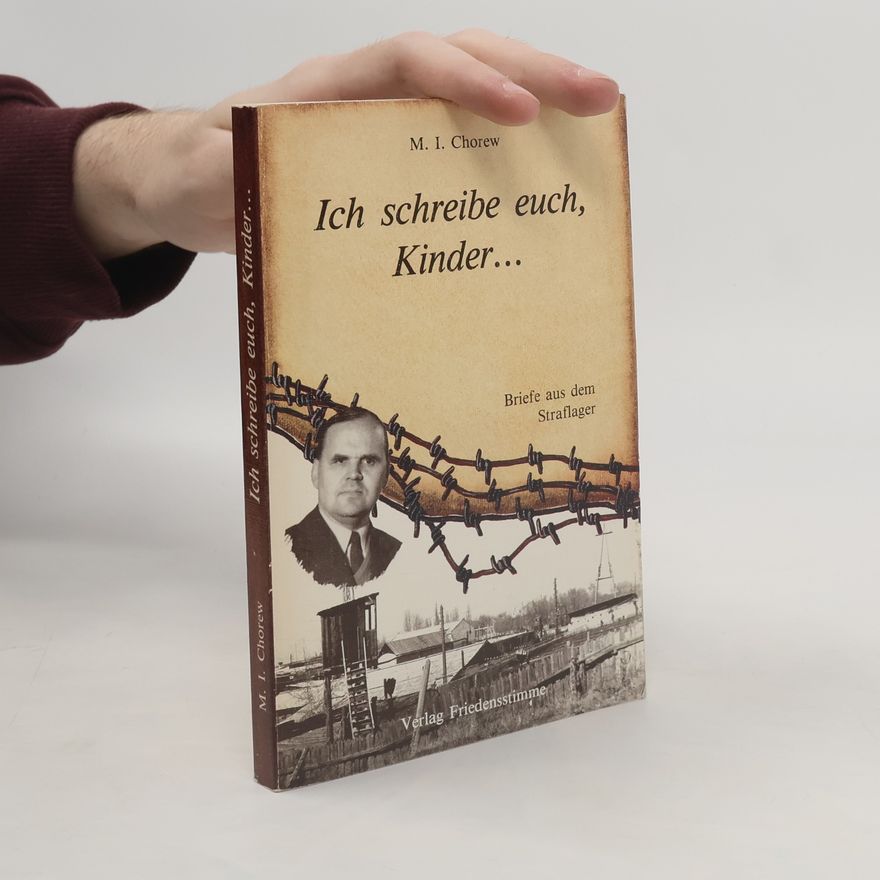 Michail I. Chorew Ich schreibe euch, Kinder...