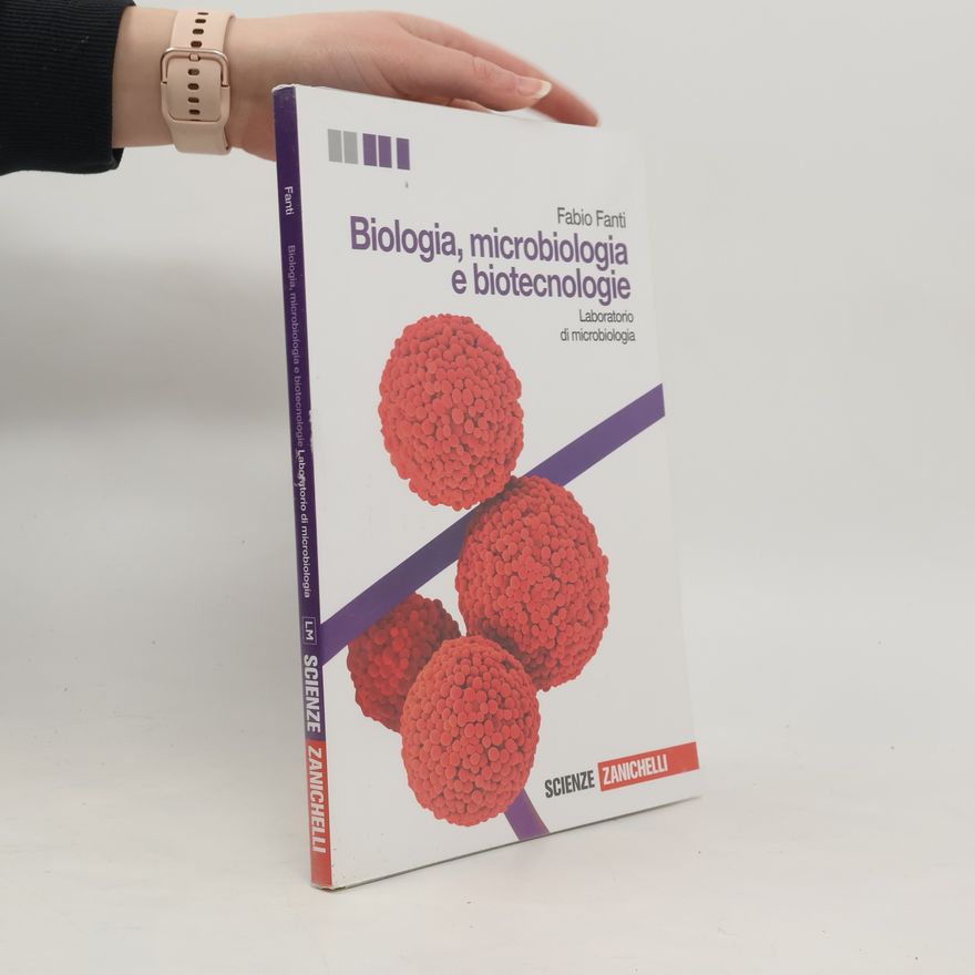 Fabio Fantini  Biologia, microbiologia e biotecnologie