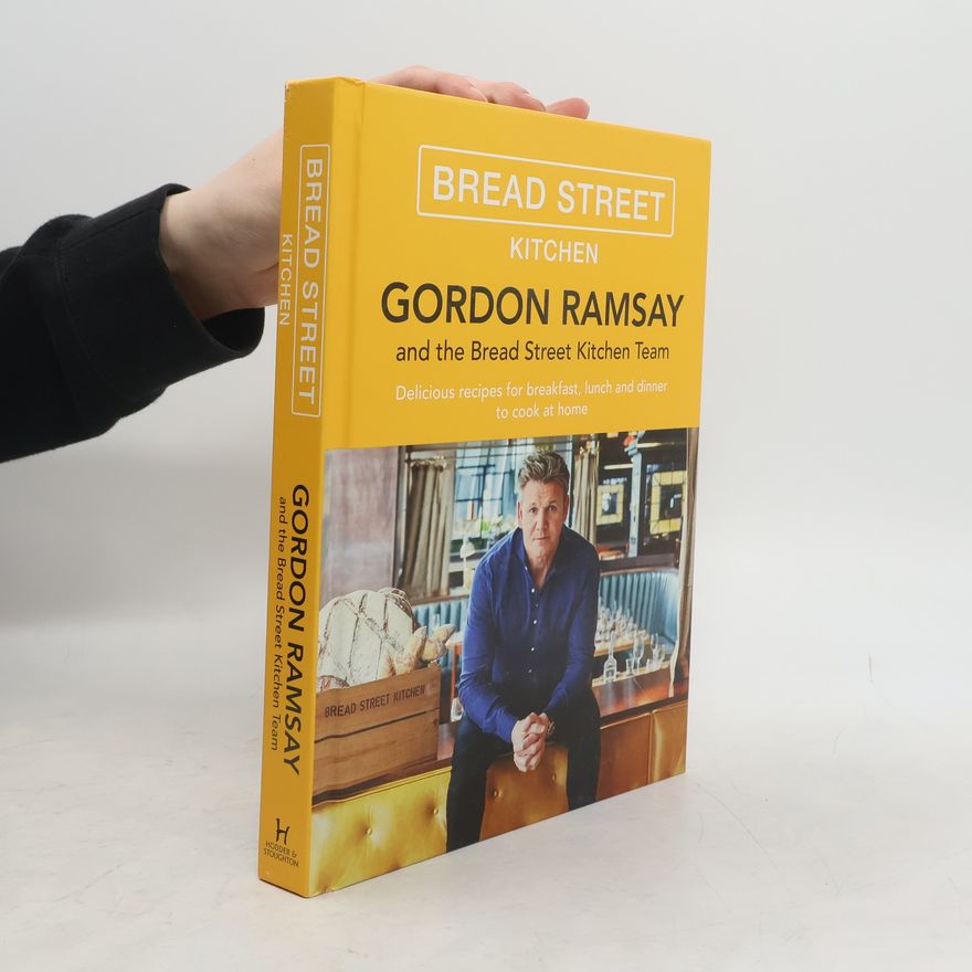 Gordon Ramsay Gordon Ramsay and the Bread Street Kitchen Team